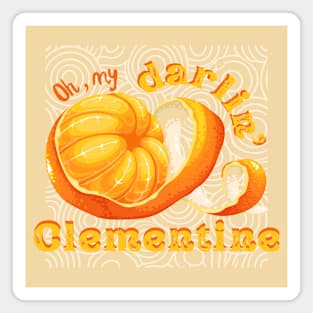 Musical Citrus | Oh my darlin’, Clementine | light background Magnet